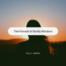 The Purpose of Godly Wisdom